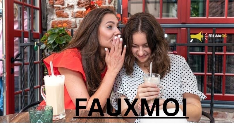 Fauxmoi